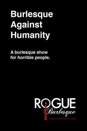 Burleque Against Humanity - Rogue Burlesque